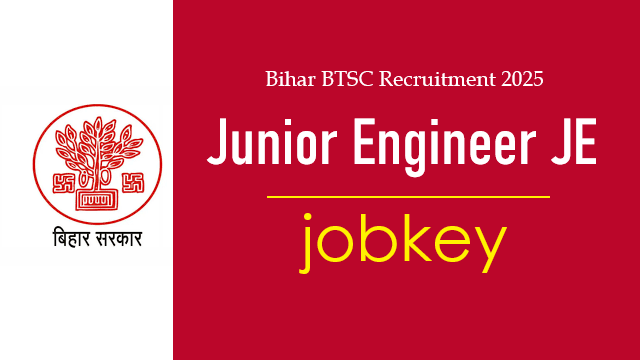 Bihar BTSC Junior Engineer JE Online Form 2025-jobkey